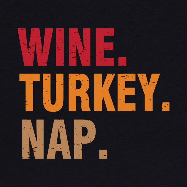 Wine Turkey Nap Funny Turkey Trot Thanksgiving by TeeAbe